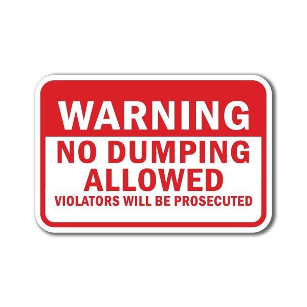 Signmission 18 in Height, 0.12 in Width, Aluminum, 12" x 18", A-1218 No Dumping - WarnProse A-1218 No Dumping - WarnProse - main